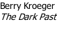 Berry Kroeger The Dark Past
